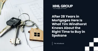 After 28 Years in Mortgages Here Is What Tim Windhorst Knows About the Right Time to Buy in Spokane