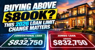 The 2026 Conforming Loan Limit Is $832,750 and Here Is What That Means for Buyers Above $800K