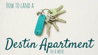 How to Land a Destin Apartment in a Week