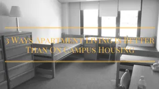 3 Ways Apartment Living is Better than On Campus Housing