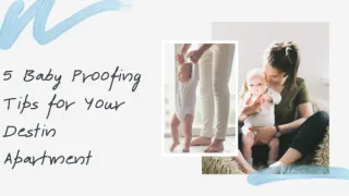 5 Baby Proofing Tips for Your Destin Apartment