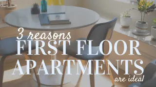 Three Reasons First Floor Apartments Are Ideal