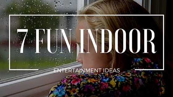 7 Fun Indoor Entertainment Ideas