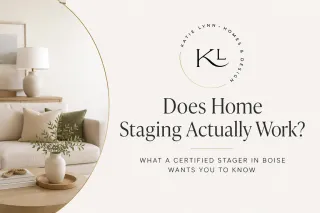 Does Home Staging Actually Work? A Certified Boise Stager Explains