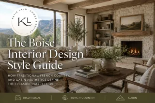 The Boise Interior Design Style Guide: How Traditional, French Country, and Cabin Aesthetics Define the Treasure Valley Look