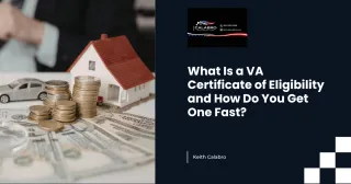 What Is a VA Certificate of Eligibility and How Do You Get One Fast?