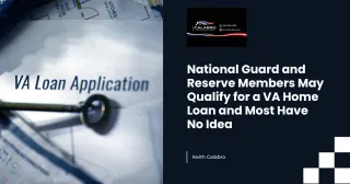 National Guard and Reserve Members May Qualify for a VA Home Loan and Most Have No Idea