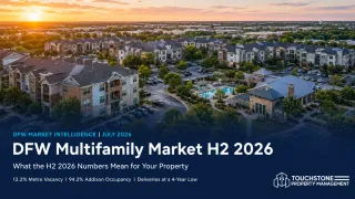 DFW Rental Market H2 2026: What Multifamily Owners Need to Know | Touchstone Property Management