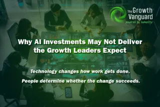 Why AI Investments May Not Deliver the Growth Leaders Expect | The Growth Vanguard