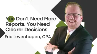 You Don’t Need More Reports. You Need Clearer Decisions.