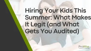 Hiring Your Kids This Summer: What Makes It Legit (and What Gets You Audited)