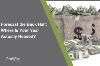 Forecast the Back Half: Where Is Your Year Actually Headed?
