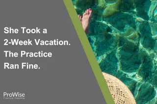 She Took a 2-Week Vacation. The Practice Ran Fine.