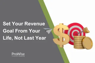 Set Your Revenue Goal From Your Life, Not Last Year