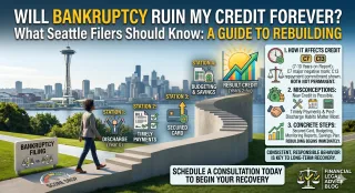 Will Bankruptcy Ruin My Credit Forever? What Seattle Filers Should Know