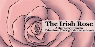 The Irish Rose Preview