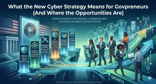 What the New Cyber Strategy Means for Govpreneurs