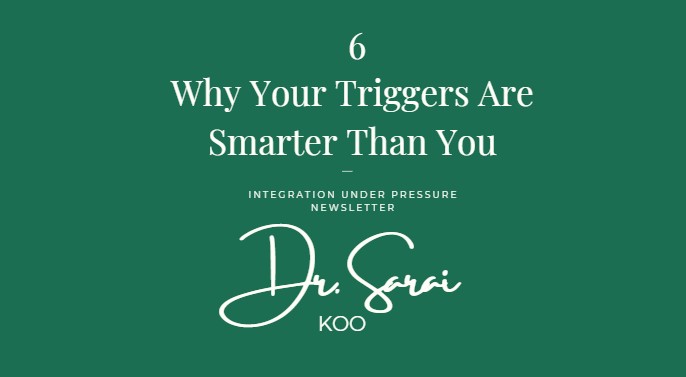 Why Your Triggers Are Smarter Than You