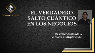 Empieza Aquí - 'El VERDADERO Salto Cuántico en los Negocios'