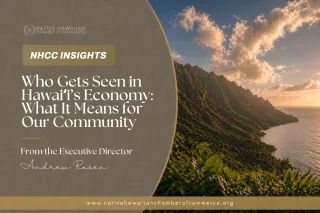 Who Gets Seen in Hawaiʻi’s Economy: What It Means for Our Community