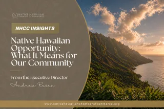 Native Hawaiian Opportunity: What It Means for Our Community
