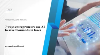 7 Ways Entrepreneurs Use AI to Save Thousands in Taxes