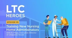 2. Training New Nursing Home Administrators with KJ Page, Executive Director of Chaparral House