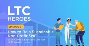 10. How to Be a Sustainable Non-Profit SNF with KJ Page, Executive Director of Chaparral House