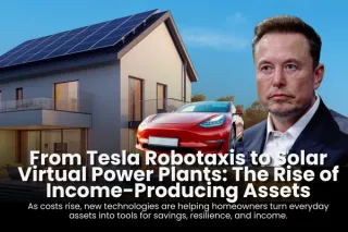 From Tesla Robotaxis to Solar Virtual Power Plants: The Rise of Income-Producing Assets
