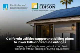 California utilities support net billing plans to lower bills and reduce outages helping qualifying homes get solar and Tesla batteries without leasing or buying equipment.