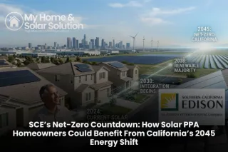 SCE’s Net-Zero Countdown: How Solar PPA Homeowners Could Benefit From California’s 2045 Energy Shift
