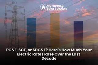 PG&E, SCE, or SDG&E? Here's How Much Your Electric Rates Rose Over the Last Decade