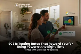 SCE Is Testing Rates That Reward You for Using Power at the Right Time Homes With Batteries Already Do