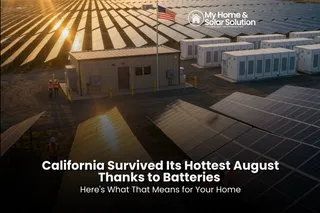 California Survived Its Hottest August Thanks to Batteries Here's What That Means for Your Home