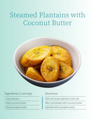 Discover the Benefits of Steamed Plantains