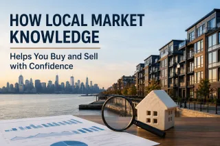 How Local Market Knowledge Helps You Buy and Sell with Confidence
