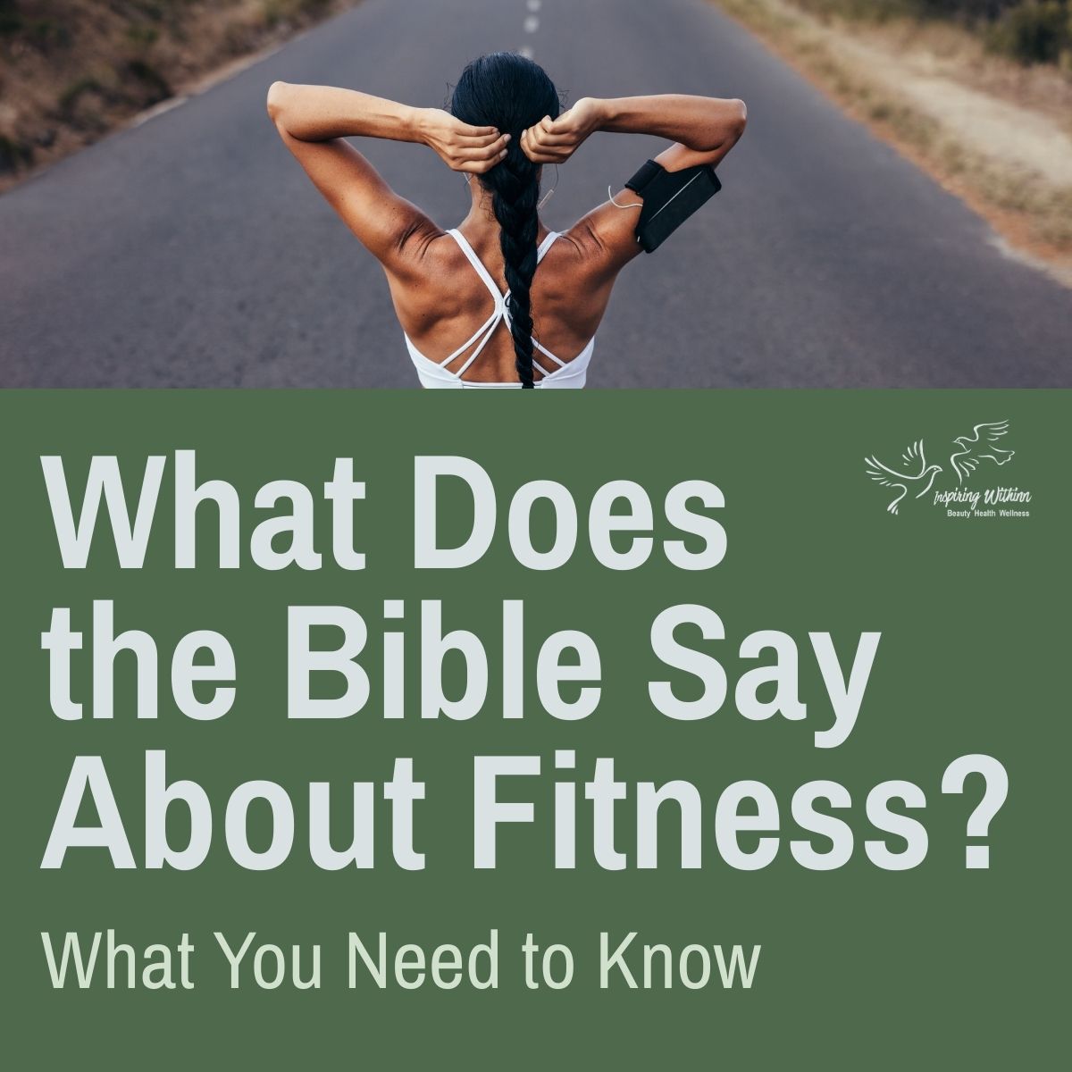 What Does the Bible Say About Fitness? | Inspiring Withinn