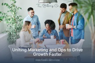 Uniting Marketing and Ops to Drive Growth Faster