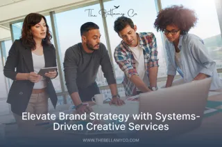 Elevate Brand Strategy with Systems-Driven Creative Services