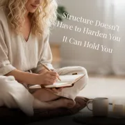 Routines That Root You (Not Ruin You)
