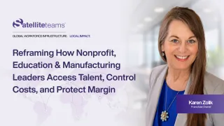 Reframing How Nonprofit, Education & Manufacturing Leaders Access Talent, Control Costs, and Protect Margin 