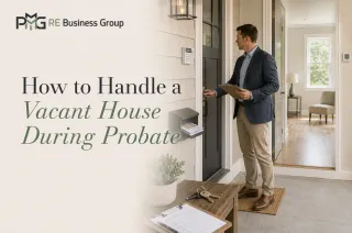 How to Handle a Vacant House During Probate 