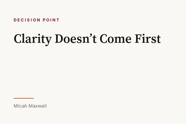 Clarity Doesn’t Come First