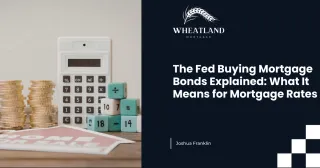 The Fed Buying Mortgage Bonds Explained: What It Means for Mortgage Rates