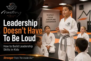 How to Build Leadership Skills in Kids | Mastery Martial Arts