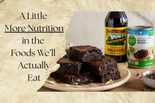 A Little More Nutrition in the Foods We’ll Actually Eat