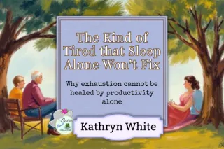 The Kind of Tired That Sleep Alone Won’t Fix