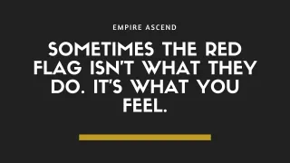 Sometimes the red flag isn't what they do. It's what you feel.