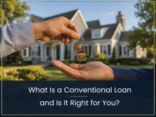 What Is a Conventional Loan and Is It Right for You?