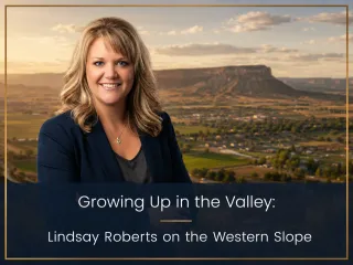Growing Up in the Valley: How Lindsay Roberts Found Her Purpose on the Western Slope